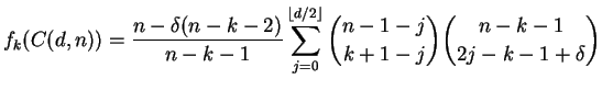 $\displaystyle f_{k}(C(d,n)) = \frac{n - \delta(n-k-2)}{n-k-1}
\sum_{j=0}^{\lfloor d/2 \rfloor}
\binom{n - 1-j}{k+1-j}
\binom{n - k-1}{2j-k-1+\delta}
$