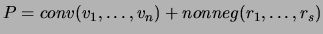 $P = conv(v_1,\ldots,v_n) + nonneg(r_1,\ldots,r_s)$