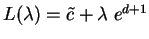 $ L(\lambda)= \tilde{c} + \lambda \; e^{d+1}$