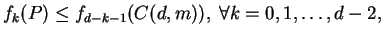 $\displaystyle f_k(P) \le f_{d-k-1}(C(d,m)), \; \forall k=0,1, \ldots, d-2,
$