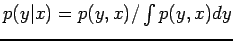 $ p(y\vert x) = p( y, x)/ \int p(y, x) d y$