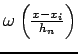 $ \omega \left( \frac{x-x_i}{h_n} \right)$